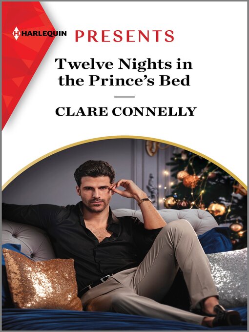 Title details for Twelve Nights in the Prince's Bed by Clare Connelly - Available